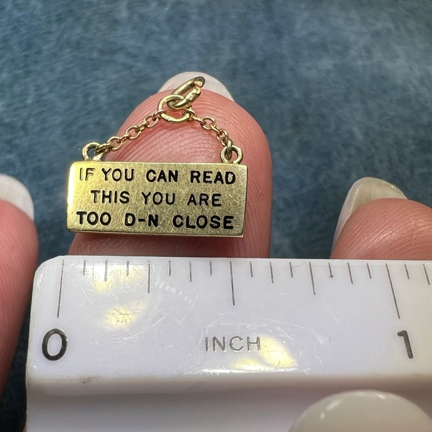 14k Gold Hanging Sign Pendant "You Are Too D-n Close". Tiny! *Video*
